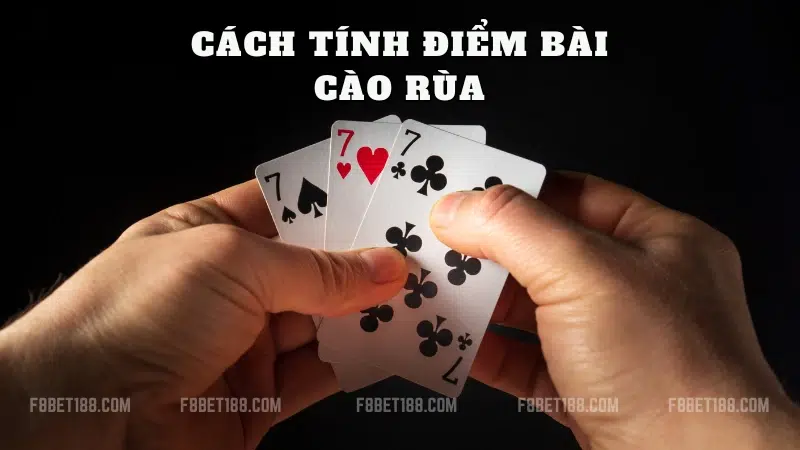 Cách tính điểm bài cào rùa