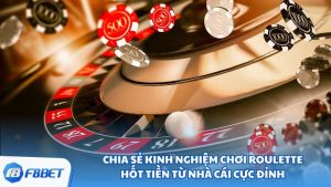 Kinh Nghiệm Chơi Roulette