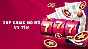 Top 5 Cổng Game Nổ Hũ Uy Tín Được Cộng Đồng Đánh Giá Cao