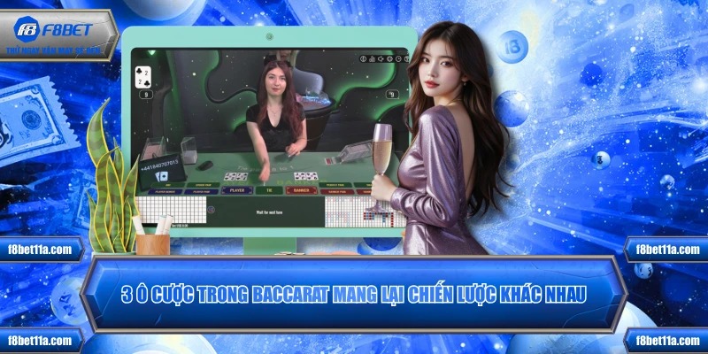 3 ô cược trong baccarat mang lại chiến lược khác nhau