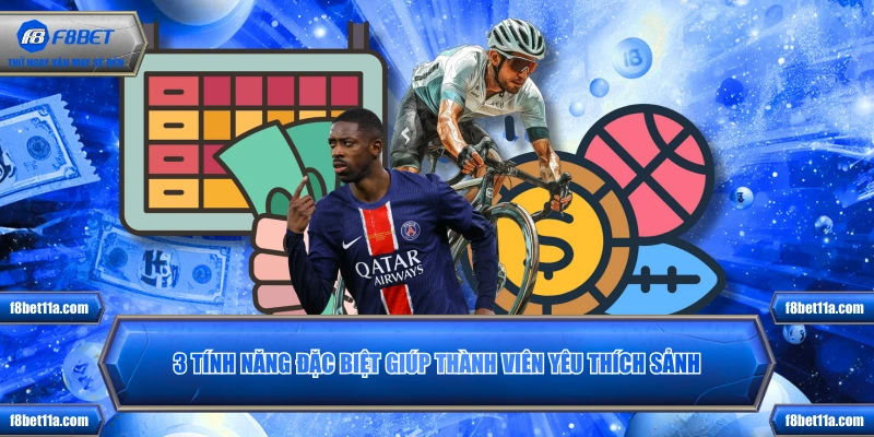 3 tính năng đặc biệt giúp thành viên yêu thích sảnh