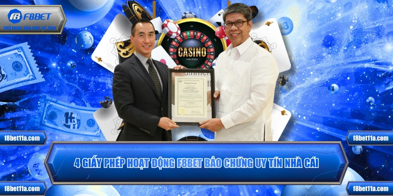 4 giấy phép hoạt động F8BET bảo chứng uy tín nhà cái