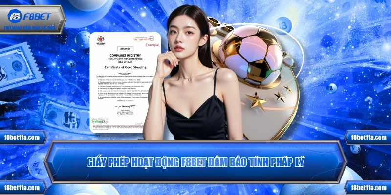 Giấy phép hoạt động F8BET đảm bảo tính pháp lý