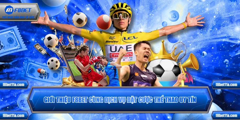 Giới thiệu F8BET cùng dịch vụ đặt cược thể thao uy tín