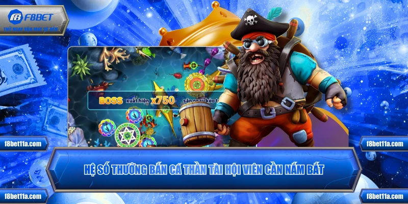 Hệ số thưởng Bắn Cá Thần Tài hội viên cần nắm bắt