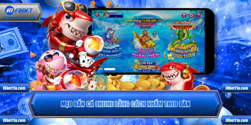 Mẹo bắn cá online bằng cách nhắm theo đàn