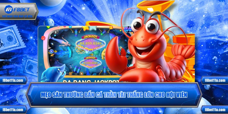 Mẹo săn thưởng Bắn Cá Thần Tài thắng lớn cho hội viên