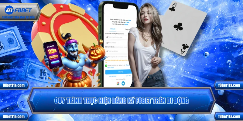 Quy trình thực hiện đăng ký F8BET trên di động