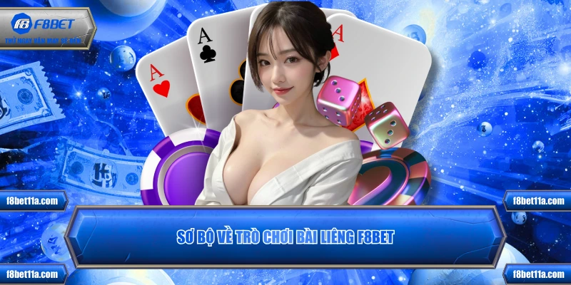 Sơ bộ về trò chơi bài Liêng F8BET