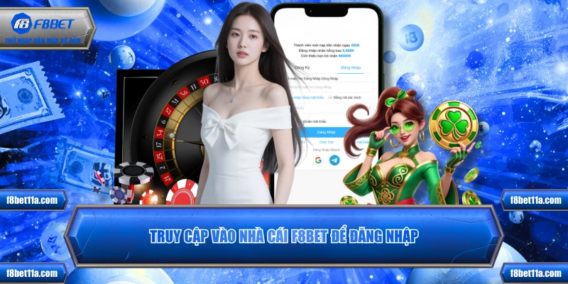 Truy cập vào nhà cái F8BET để đăng nhập 